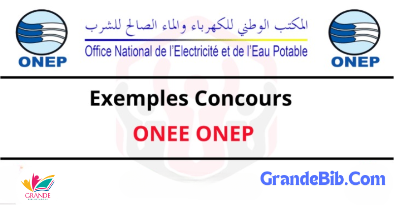 Exemples Concours ONEE – ONEP Exemples Concours ONEE – ONEP